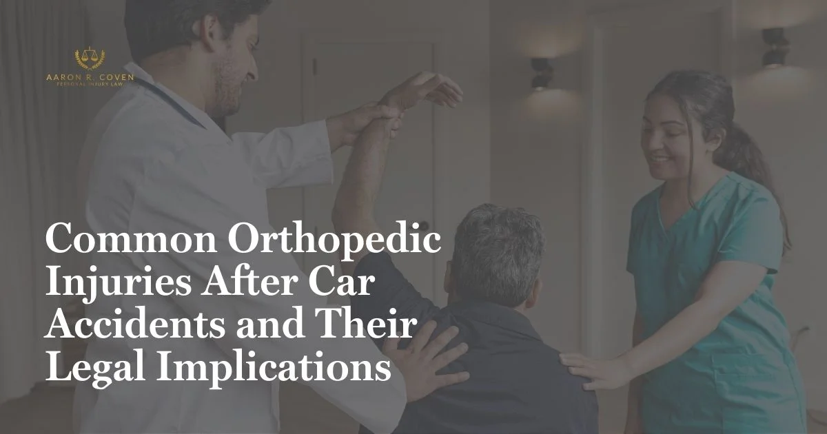 From Fractures to Lawsuits: Common Orthopedic Injuries After Car Accidents and Their Legal Implications