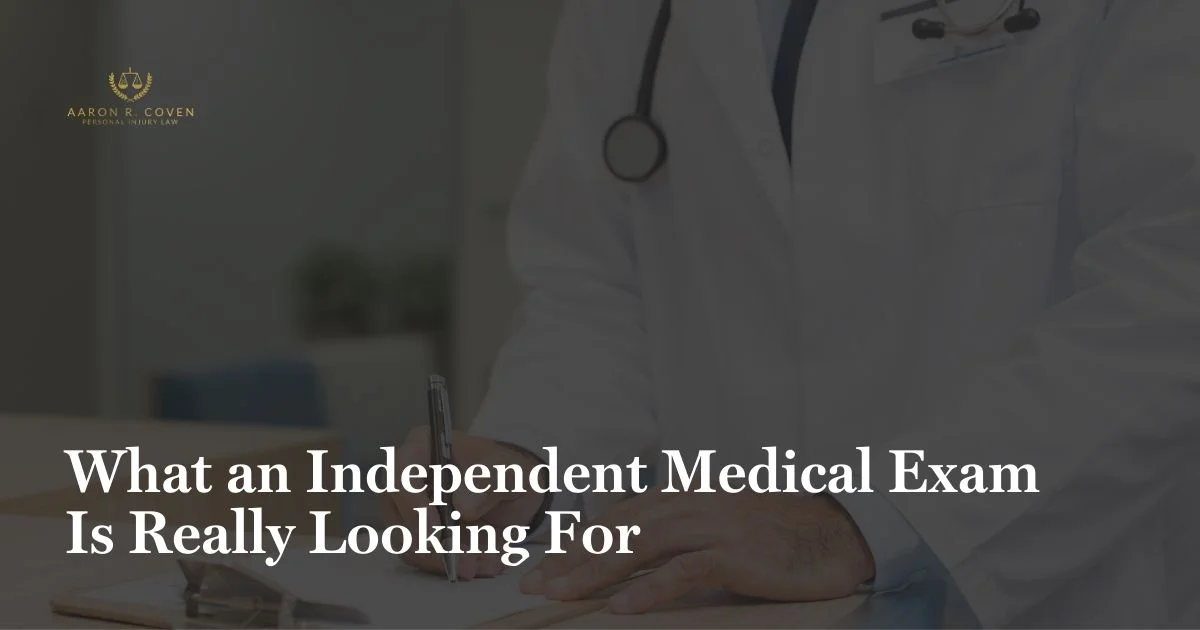 What an Independent Medical Exam Is Really Looking For