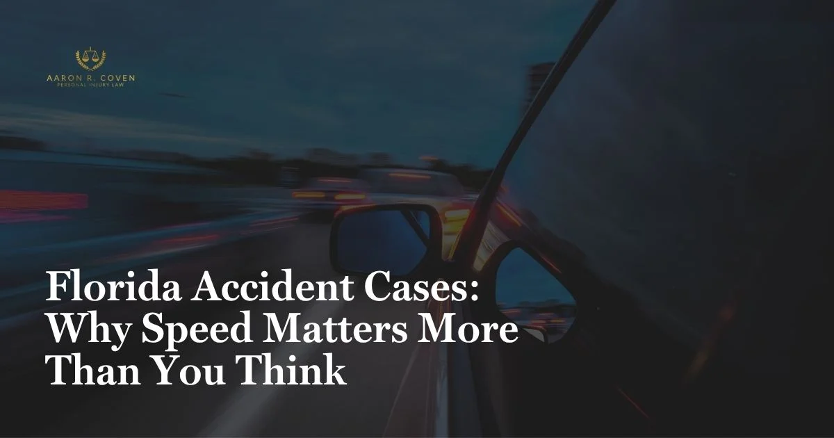 Florida Accident Cases: Why Speed Matters More Than You Think