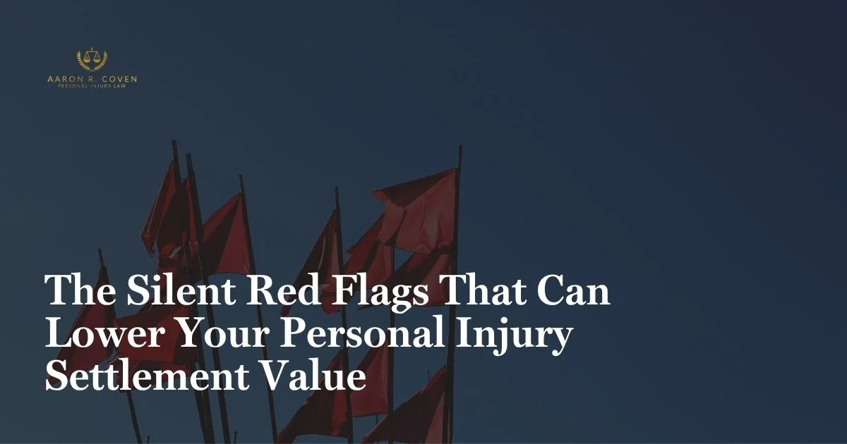 The Silent Red Flags That Can Lower Your Personal Injury Settlement Value